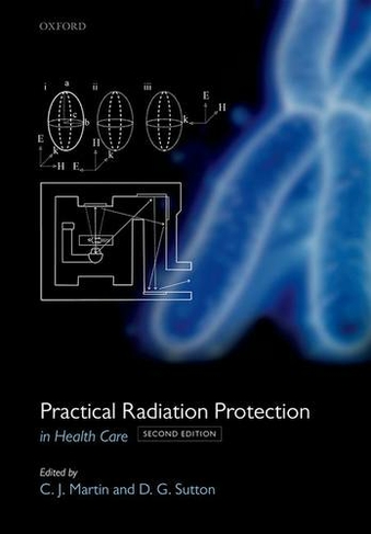 Practical Radiation Protection in Healthcare: (2nd Revised edition)