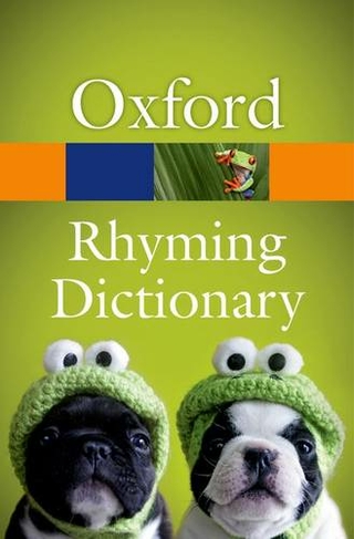 New Oxford Rhyming Dictionary: (Oxford Quick Reference 2nd Revised edition)