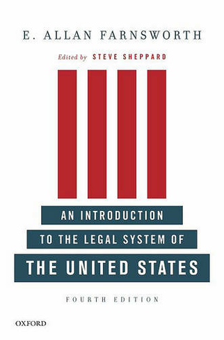 An Introduction to the Legal System of the United States, Fourth Edition: (4th Revised edition)