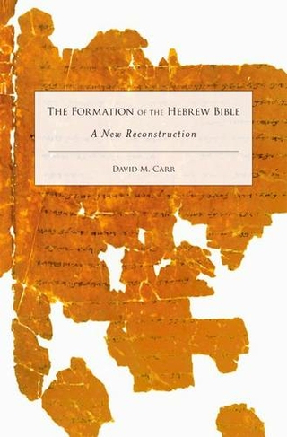 The Formation of the Hebrew Bible: A New Reconstruction