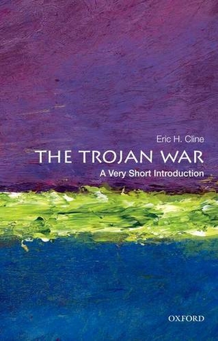 The Trojan War: A Very Short Introduction: (Very Short Introductions)