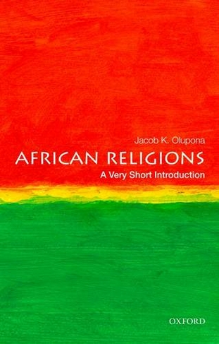 African Religions: A Very Short Introduction: (Very Short Introductions)
