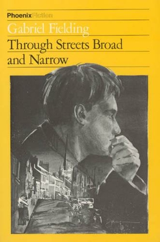 Through Streets Broad and Narrow: (Phoenix Fiction Series PF)