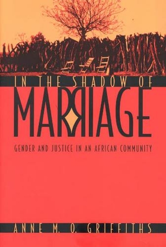 In the Shadow of Marriage: Gender and Justice in an African Community (Emersion: Emergent Village resources for communities of faith)