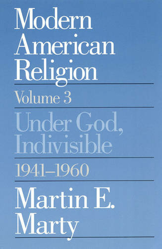 Modern American Religion: (New edition)