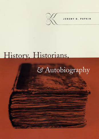 History, Historians, and Autobiography