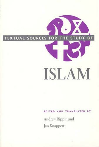 Textual Sources for the Study of Islam: (Textual Source for Study of Religion TSSR)