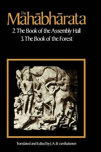 The Mahabharata, Volume 2: Book 2:  The Book of Assembly; Book 3: The Book of the Forest (Mahabharata)
