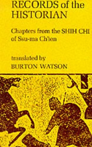 Records of the Historian: Chapters from the Shih Chi of Ssu-Ma Ch'Ien