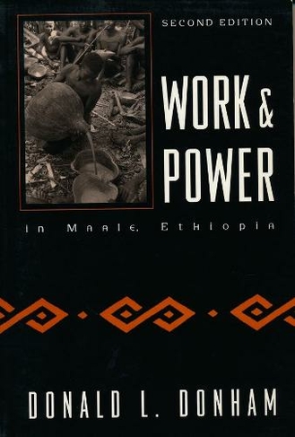 Work and Power in Maale, Ethiopia