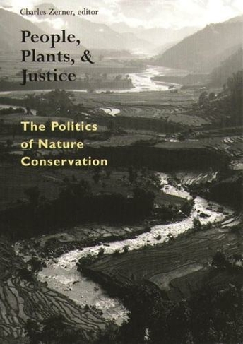 People, Plants, and Justice: The Politics of Nature Conservation