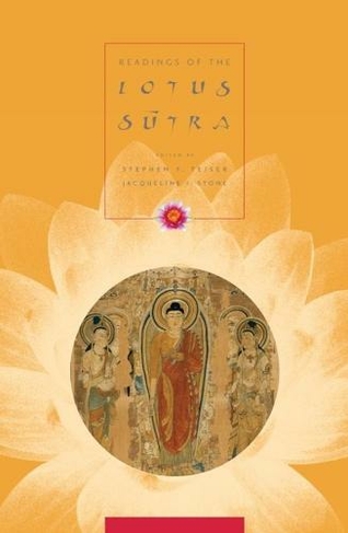 Readings of the Lotus Sutra: (Columbia Readings of Buddhist Literature)