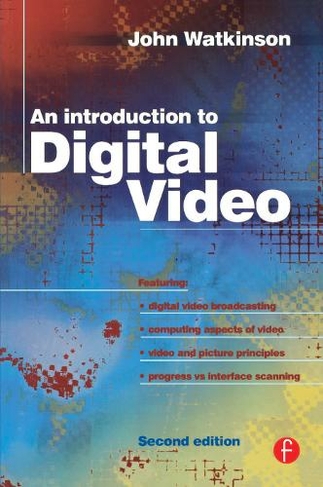 Introduction to Digital Video: (2nd edition)