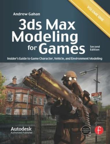 3ds Max Modeling for Games: Insider's Guide to Game Character, Vehicle, and Environment Modeling: Volume I (2nd edition)