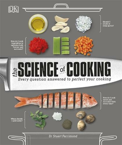 The Science of Cooking: Every Question Answered to Perfect your Cooking