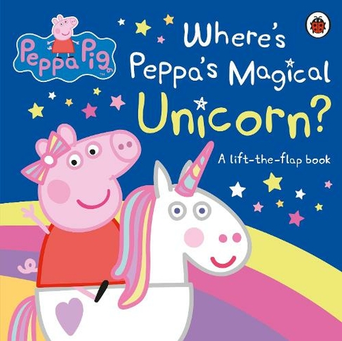 Peppa Pig: Where's Peppa's Magical Unicorn?: A Lift-the-Flap Book (Peppa Pig)