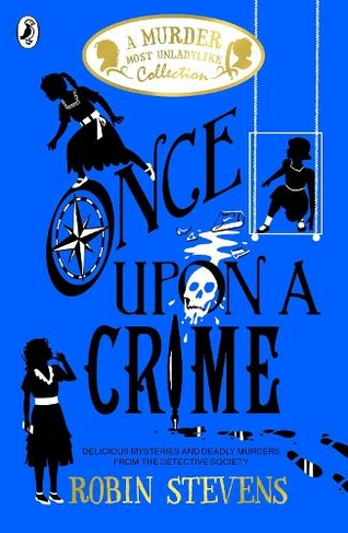Once Upon a Crime: (A Murder Most Unladylike Collection)