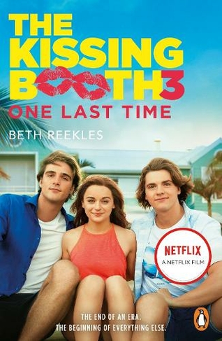 The Kissing Booth 3: One Last Time: (The Kissing Booth)