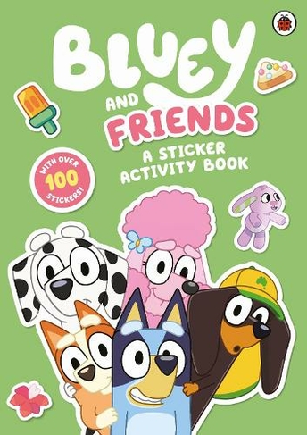 Bluey: Bluey and Friends: A Sticker Activity Book: (Bluey)