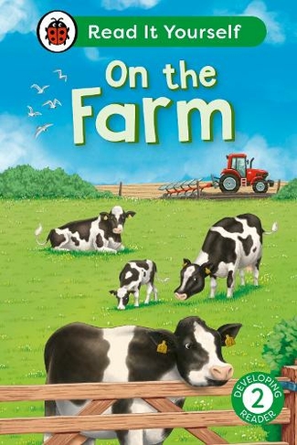On the Farm: Read It Yourself - Level 2 Developing Reader: (Read It Yourself)