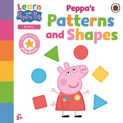 Learn with Peppa: Peppa's Patterns and Shapes: (Learn with Peppa)