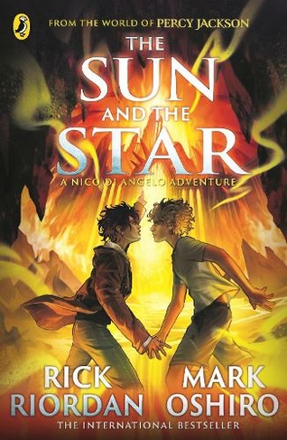 From the World of Percy Jackson: The Sun and the Star (The Nico Di Angelo Adventures): (The Nico Di Angelo Adventures)