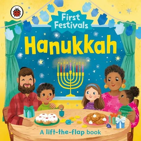 First Festivals: Hanukkah: (First Festivals)