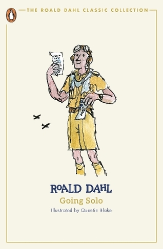 Going Solo: (The Roald Dahl Classic Collection)