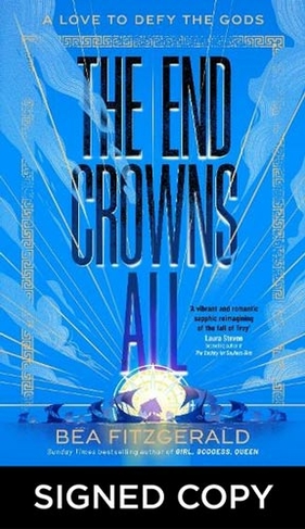 The End Crowns All (Signed Edition)