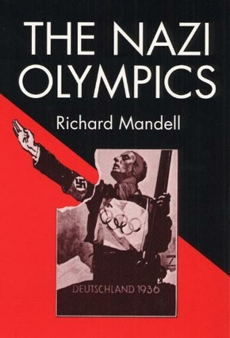 The Nazi Olympics: (Sport and Society)