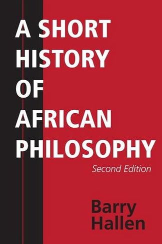 A Short History of African Philosophy, Second Edition: (2nd New edition)