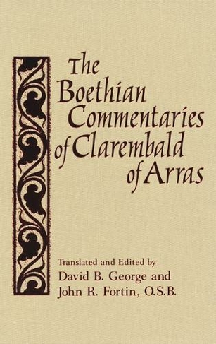 Boethian Commentaries of Clarembald of Arras: (Notre Dame Texts in Medieval Culture)