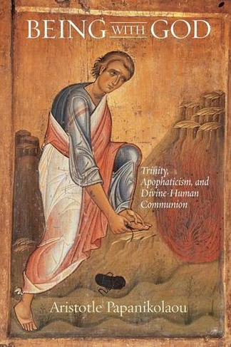 Being With God: Trinity, Apophaticism, and Divine-Human Communion