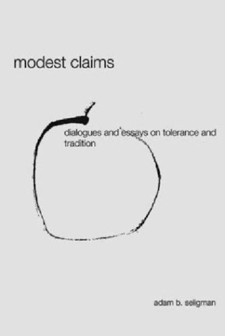 Modest Claims: Dialogues and Essays on Tolerance and Tradition (Erasmus Institute Books)