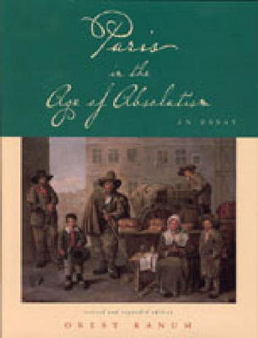 Paris in the Age of Absolutism An Essay Revised and Expanded Edition