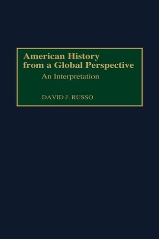 American History from a Global Perspective: An Interpretation