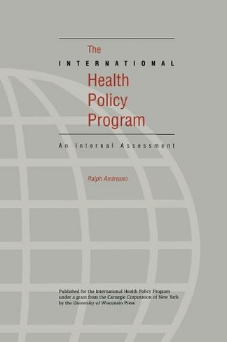 The International Health Policy Program: An Internal Assessment