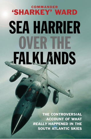 Sea Harrier Over The Falklands: (W&N Military)