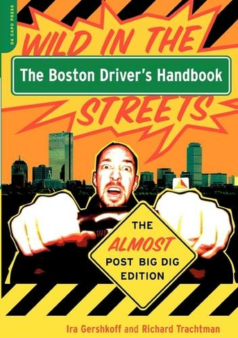 The Boston Driver's Handbook: The Almost Post Big Dig Edition