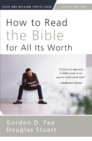 How to Read the Bible for All Its Worth: Fourth Edition (Fourth Edition)