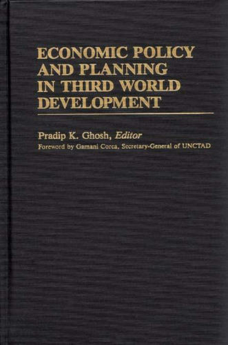 Economic Policy and Planning in Third World Development: (International Development Resource Books)