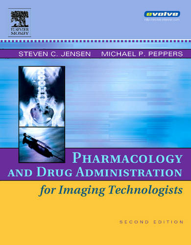 Pharmacology and Drug Administration for Imaging Technologists: (2nd edition)