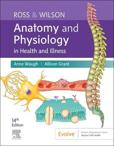 Ross & Wilson Anatomy and Physiology in Health and Illness: (14th edition)