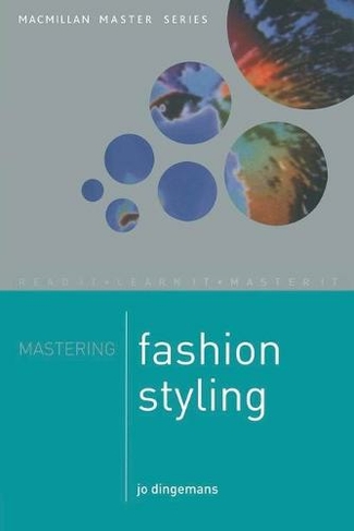 Mastering Fashion styling: (Macmillan Master Series)