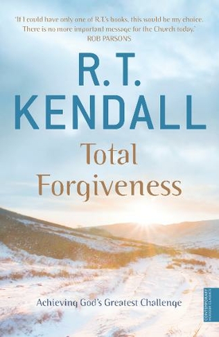 Total Forgiveness: Achieving God's Greatest Challenge (2nd edition)