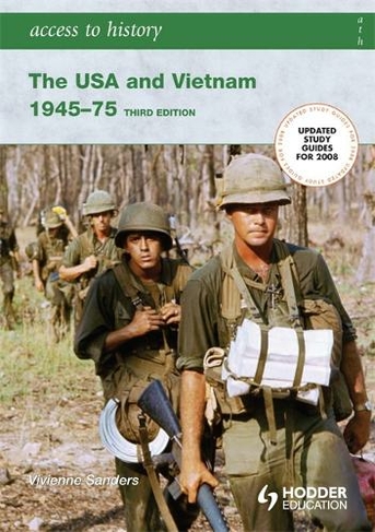 Access to History: The USA and Vietnam 1945-75 3rd Edition: (Access to History 3rd Revised edition)