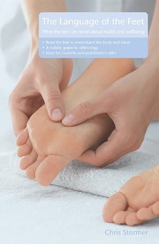 The Language of the Feet 2nd Edition: (2nd edition)