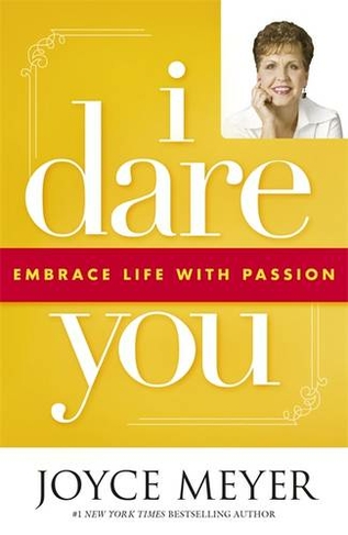 I Dare You: Embrace Life with Passion