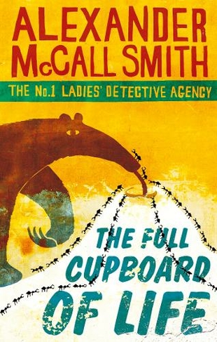 The Full Cupboard Of Life: (No. 1 Ladies' Detective Agency)