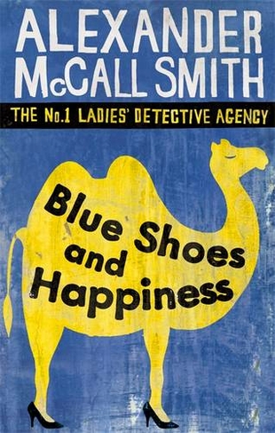 Blue Shoes And Happiness: (No. 1 Ladies' Detective Agency)